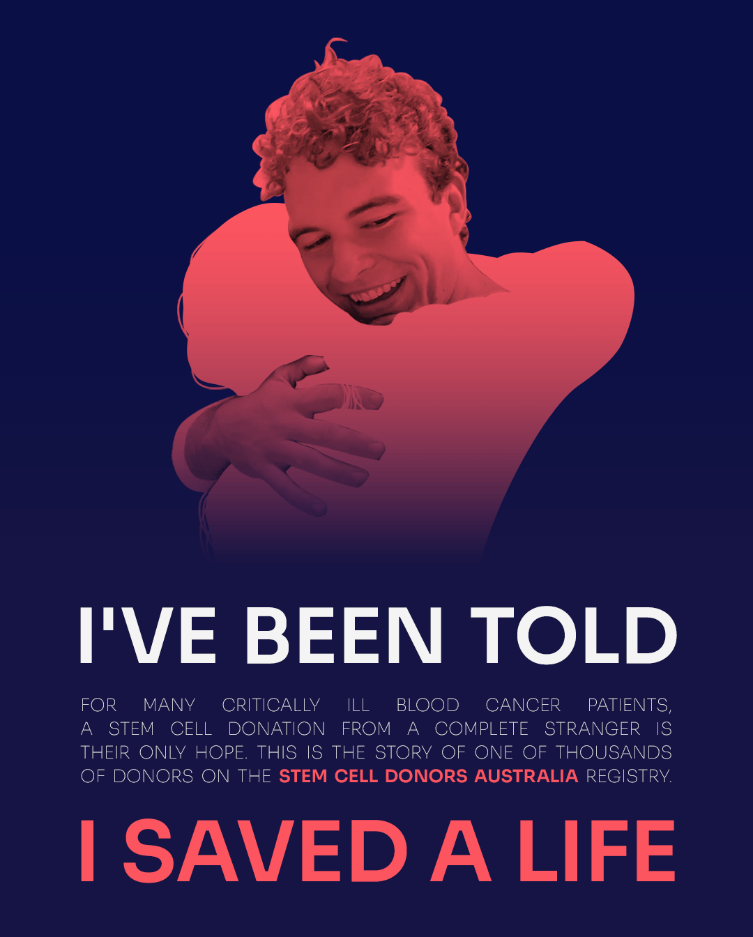 Donor. Bodhi, hugging the cut out of a person, with the title I've just been told I saved a life